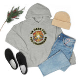 I’m here for the Chainbang Unisex Heavy Blend™ Hooded Sweatshirt